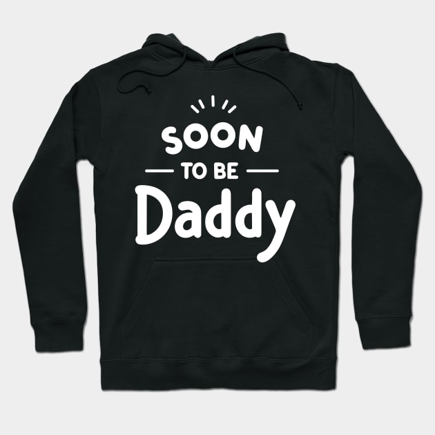 Soon to Be Daddy Hoodie by Francois Ringuette
